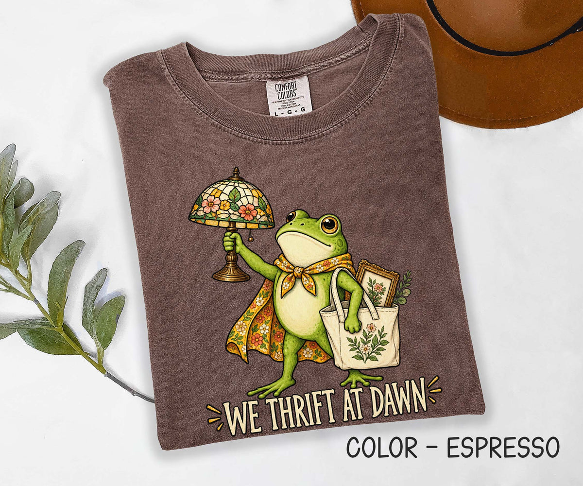 We Thrift at Dawn Comfort Colors Shirt