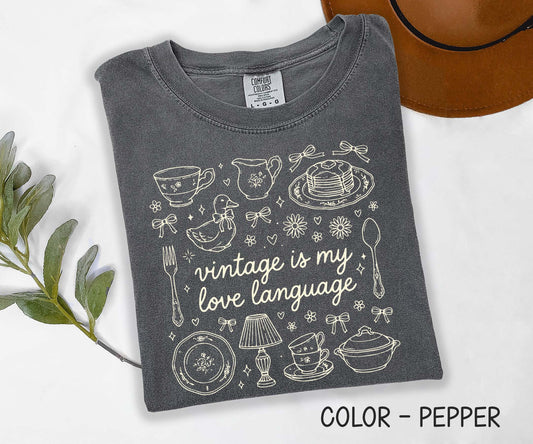Vintage is My Love Language Comfort Colors Shirt