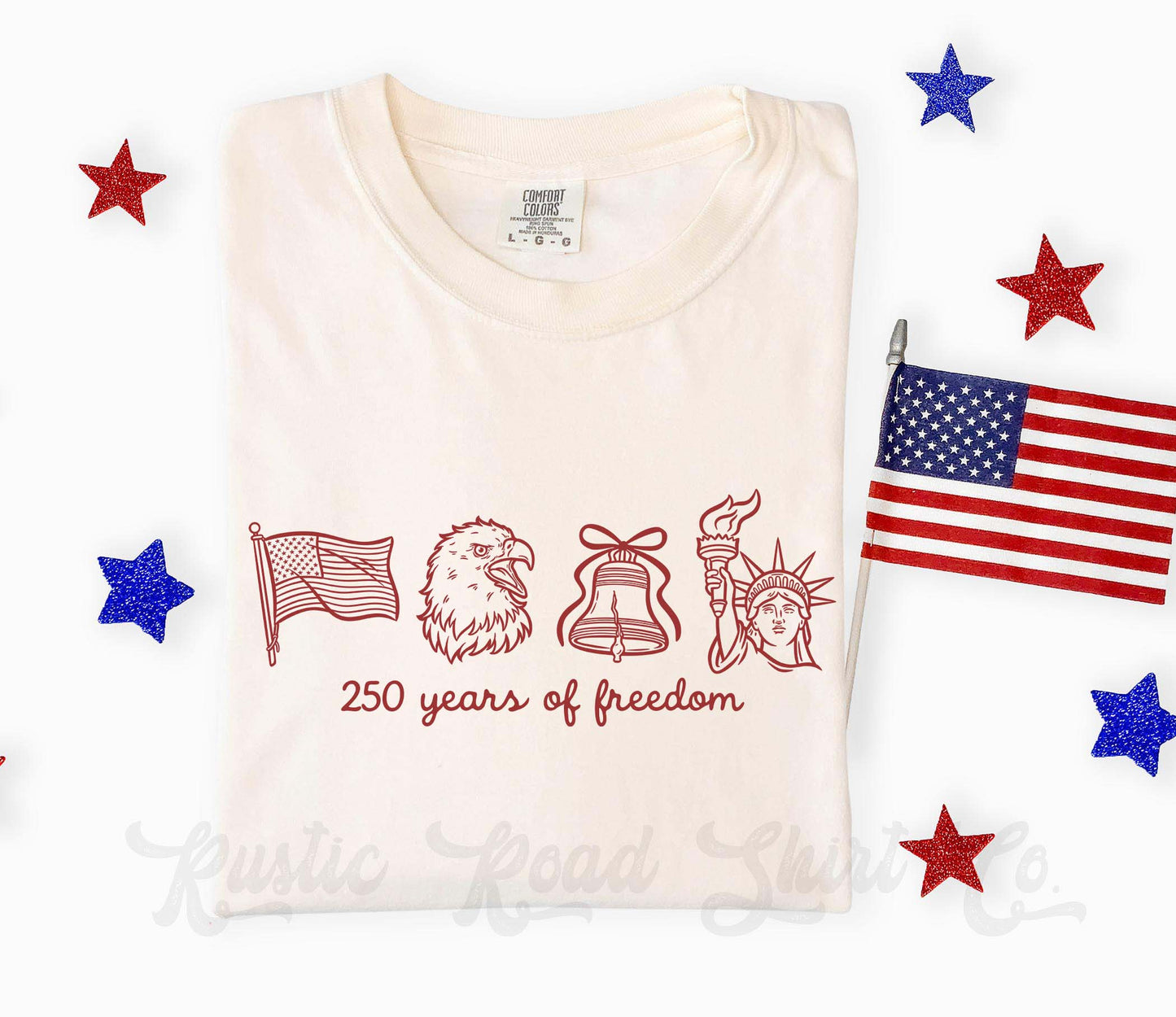 250 Years of Freedom Shirt, Patriotic Shirt, 4th of July Shirt, Comfort Colors Shirt