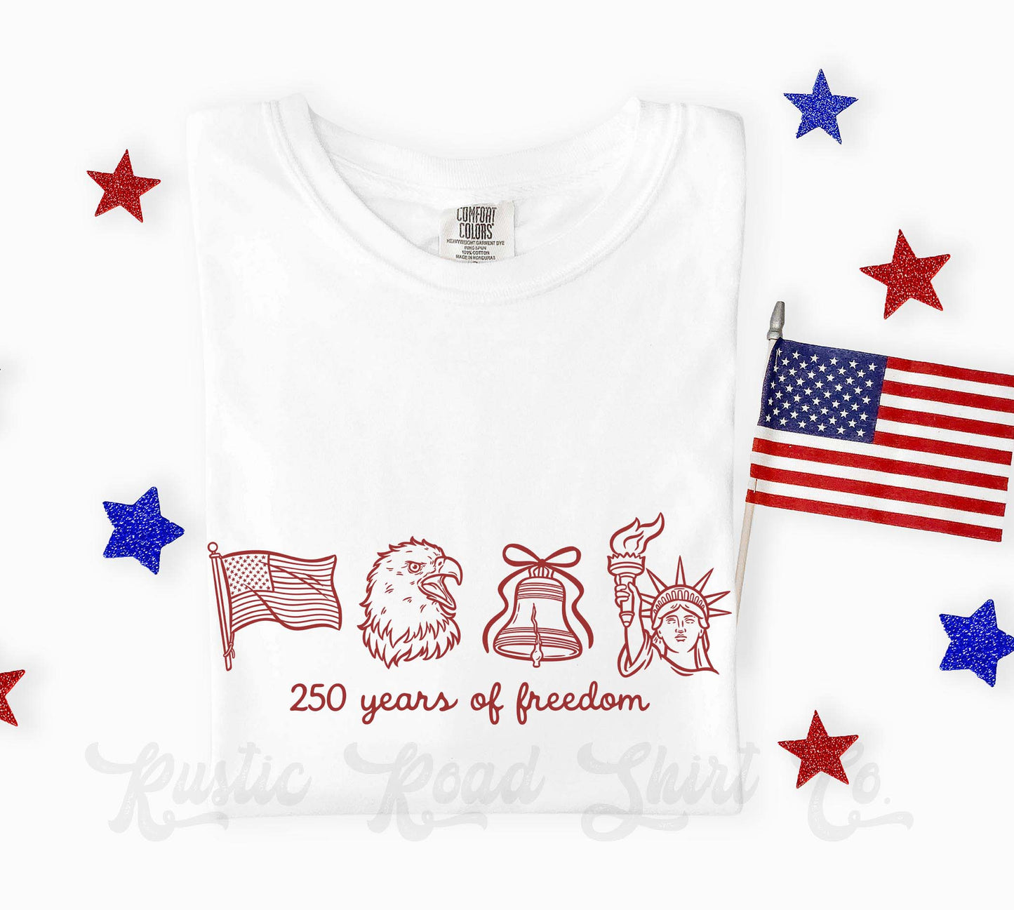 250 Years of Freedom Shirt, Patriotic Shirt, 4th of July Shirt, Comfort Colors Shirt