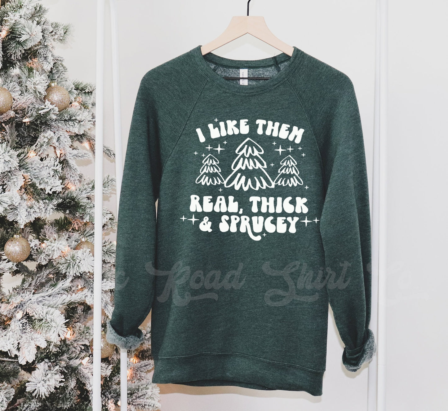 Thick and Sprucey Shirt, Christmas Sweatshirt, Christmas Tree Shirt, Women's Christmas Shirt, Ugly Sweater Party Shirt,