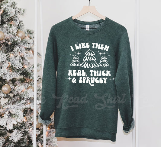 Thick and Sprucey Shirt, Christmas Sweatshirt, Christmas Tree Shirt, Women's Christmas Shirt, Ugly Sweater Party Shirt,