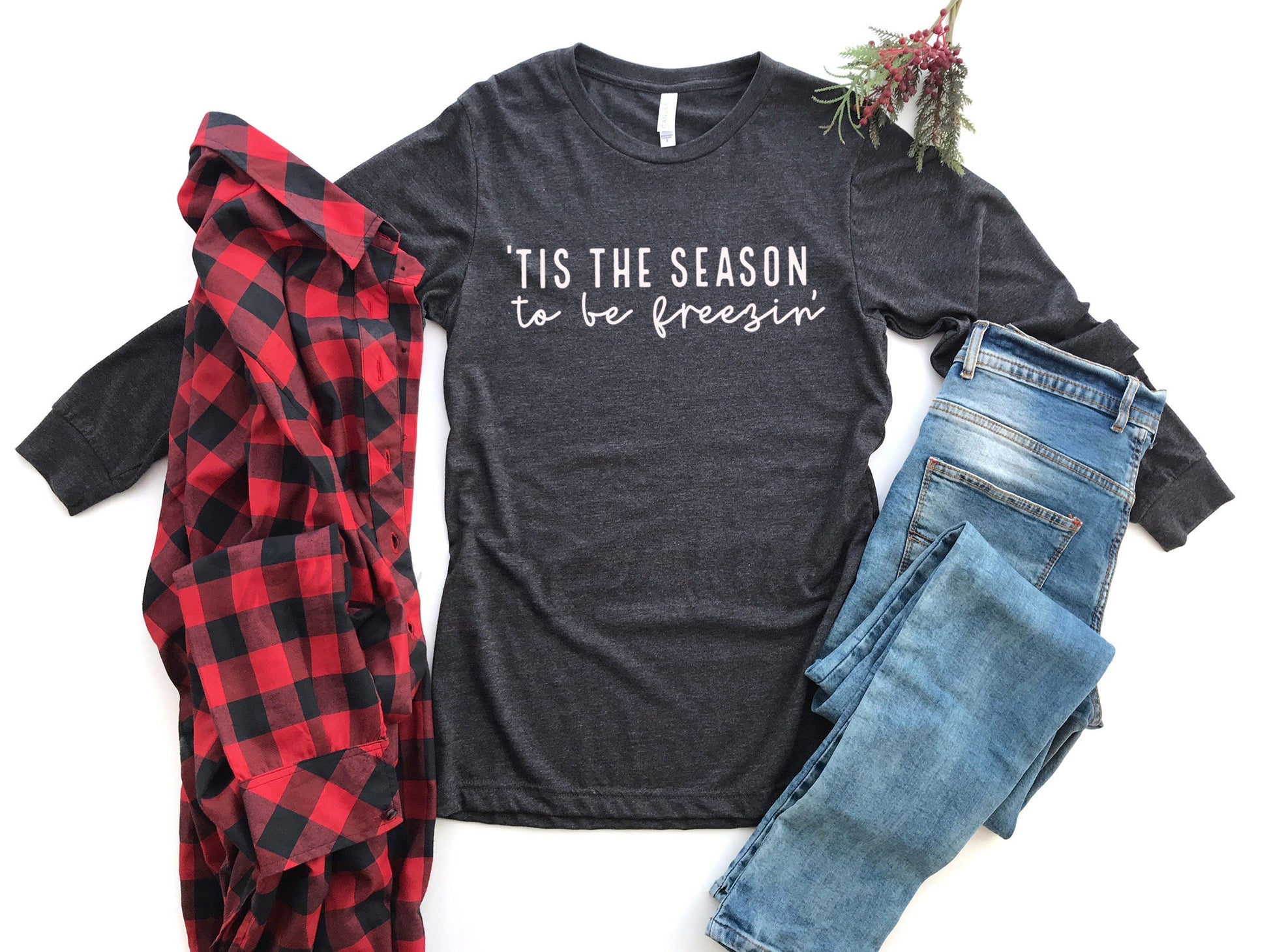 Tis the Season to Be Freezin, I'm So Freaking Cold Shirt, Winter Women's Shirt, Winter Long Sleeve Shirt