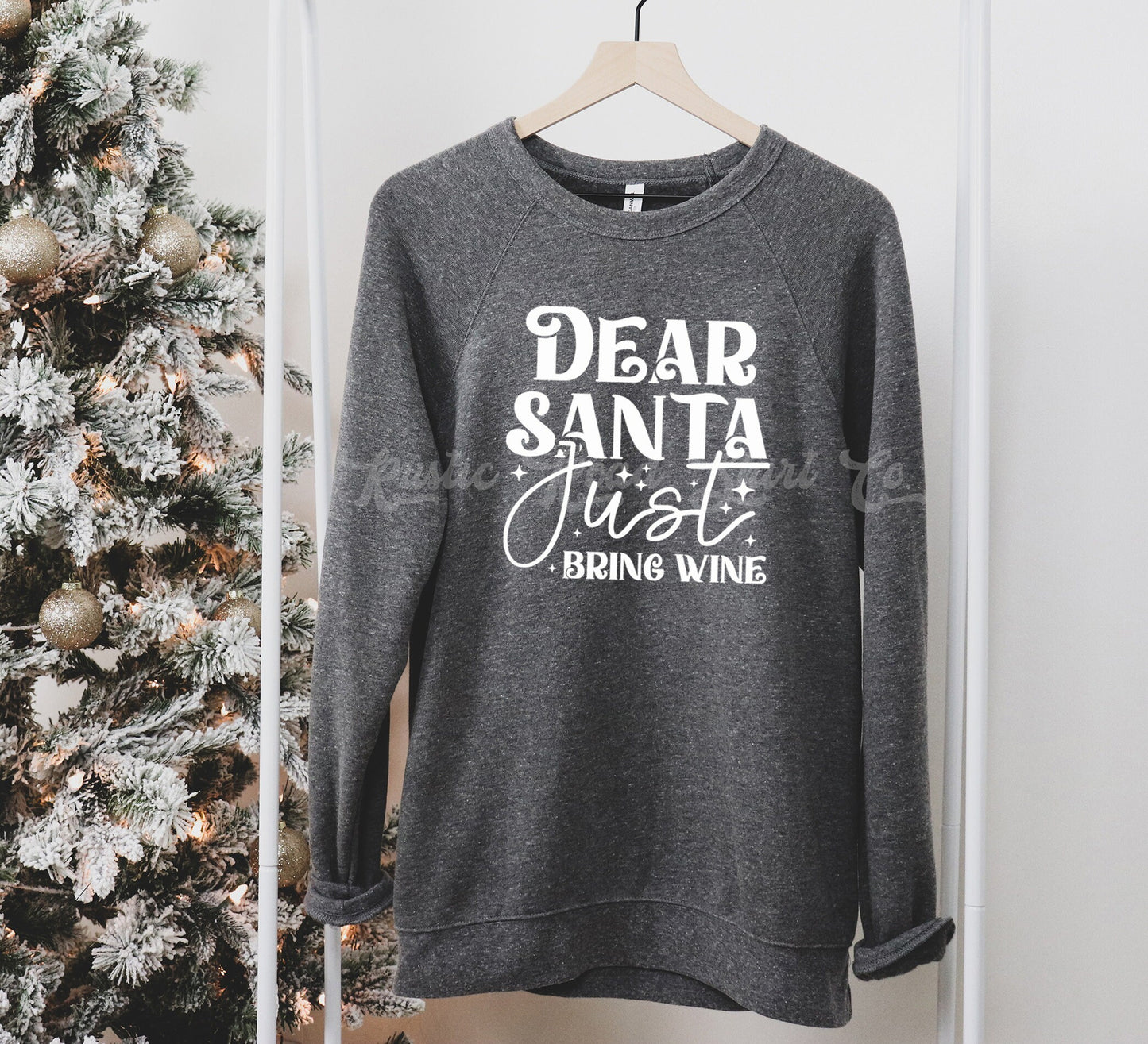 Dear Santa Just Bring Wine, Funny Christmas Shirt, Christmas Sweatshirt, Holiday Sweater, Women's Christmas Sweater