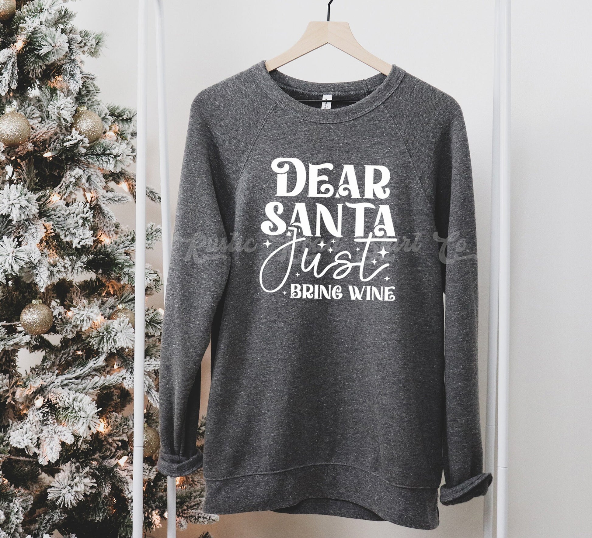 Dear Santa Just Bring Wine, Funny Christmas Shirt, Christmas Sweatshirt, Holiday Sweater, Women's Christmas Sweater