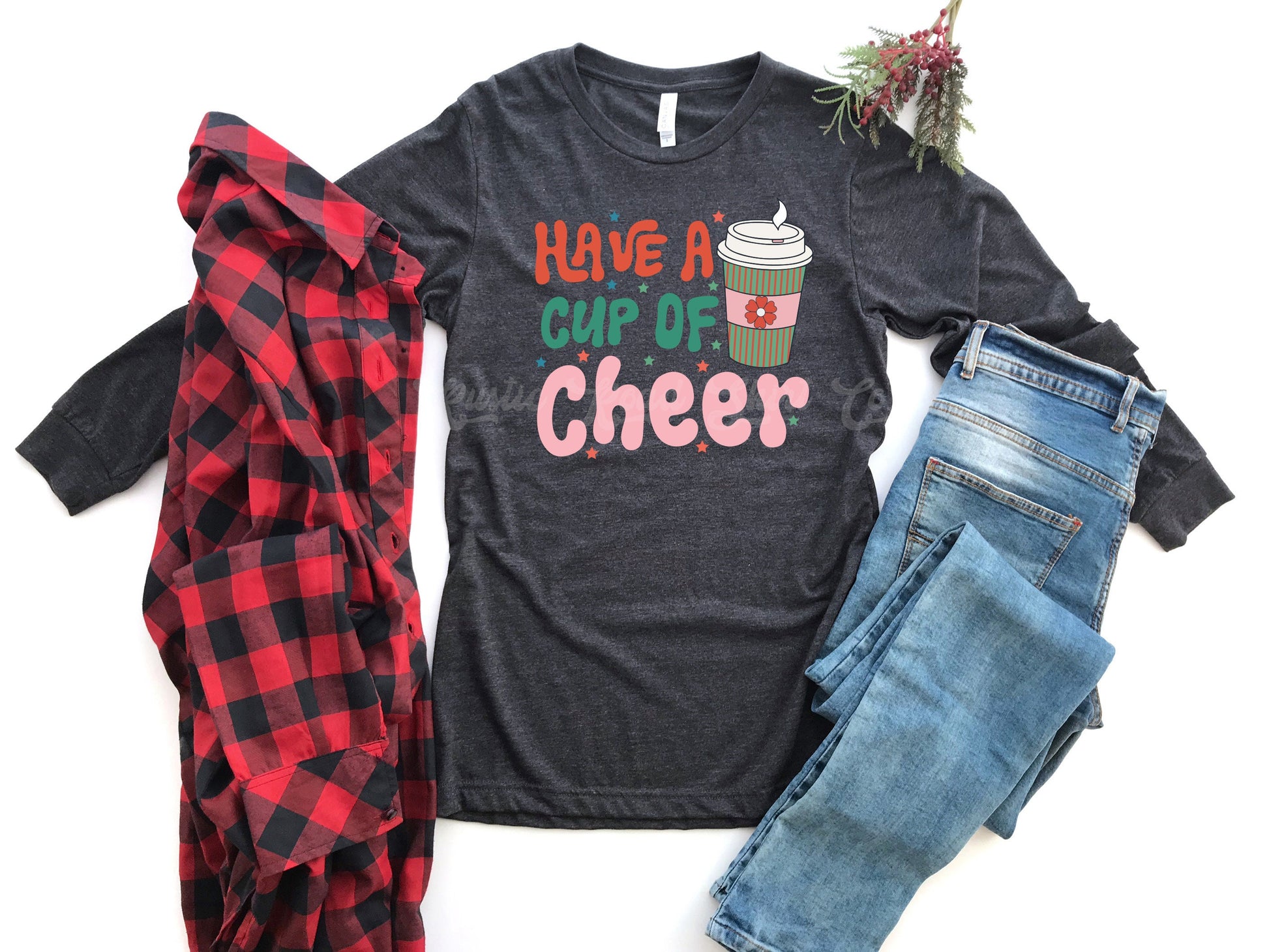 Have a Cup of Cheer, Coffee Christmas Shirt, Women's Christmas Shirt, Matching Family Christmas Shirts, Christmas Long Sleeve