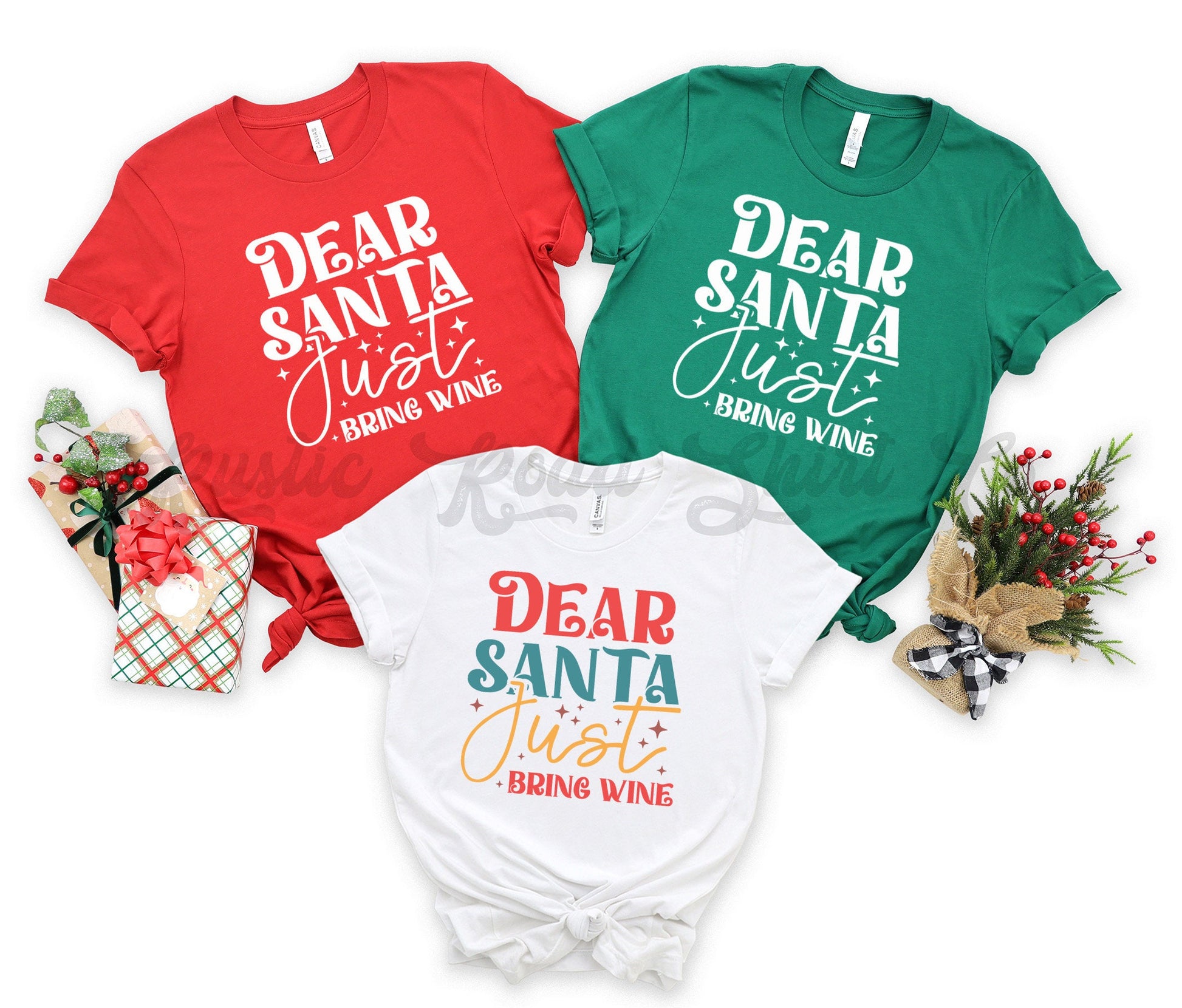 Dear Santa Just Bring Wine Shirt, Funny Christmas Shirt, Matching Family Christmas Shirts, Christmas Tee, Holiday Shirt, Women's Christmas,