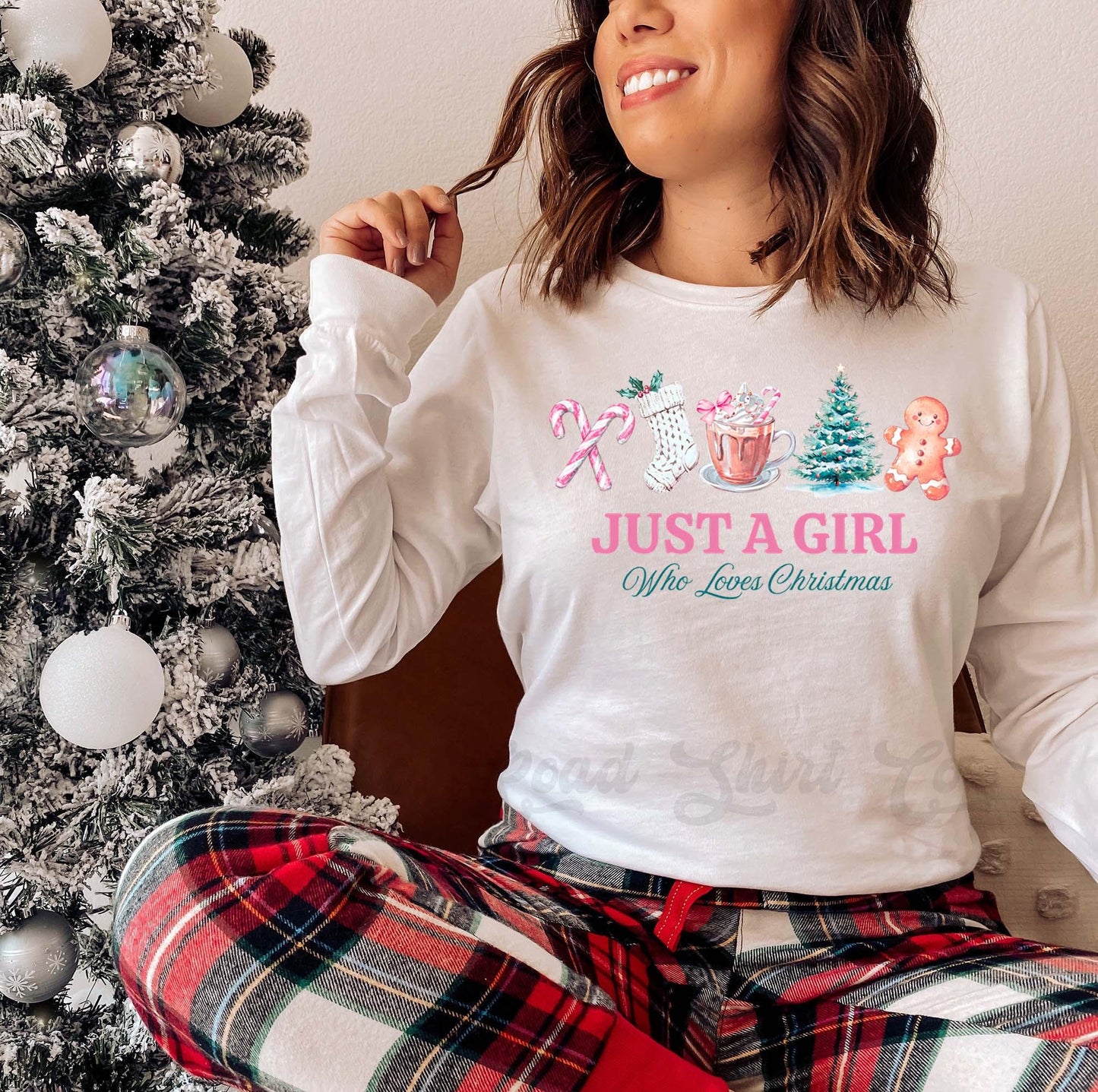 Just a Girl Who Loves Christmas, Christmas Long Sleeve Shirt, Matching Christmas Shirts, Family Christmas Shirts,