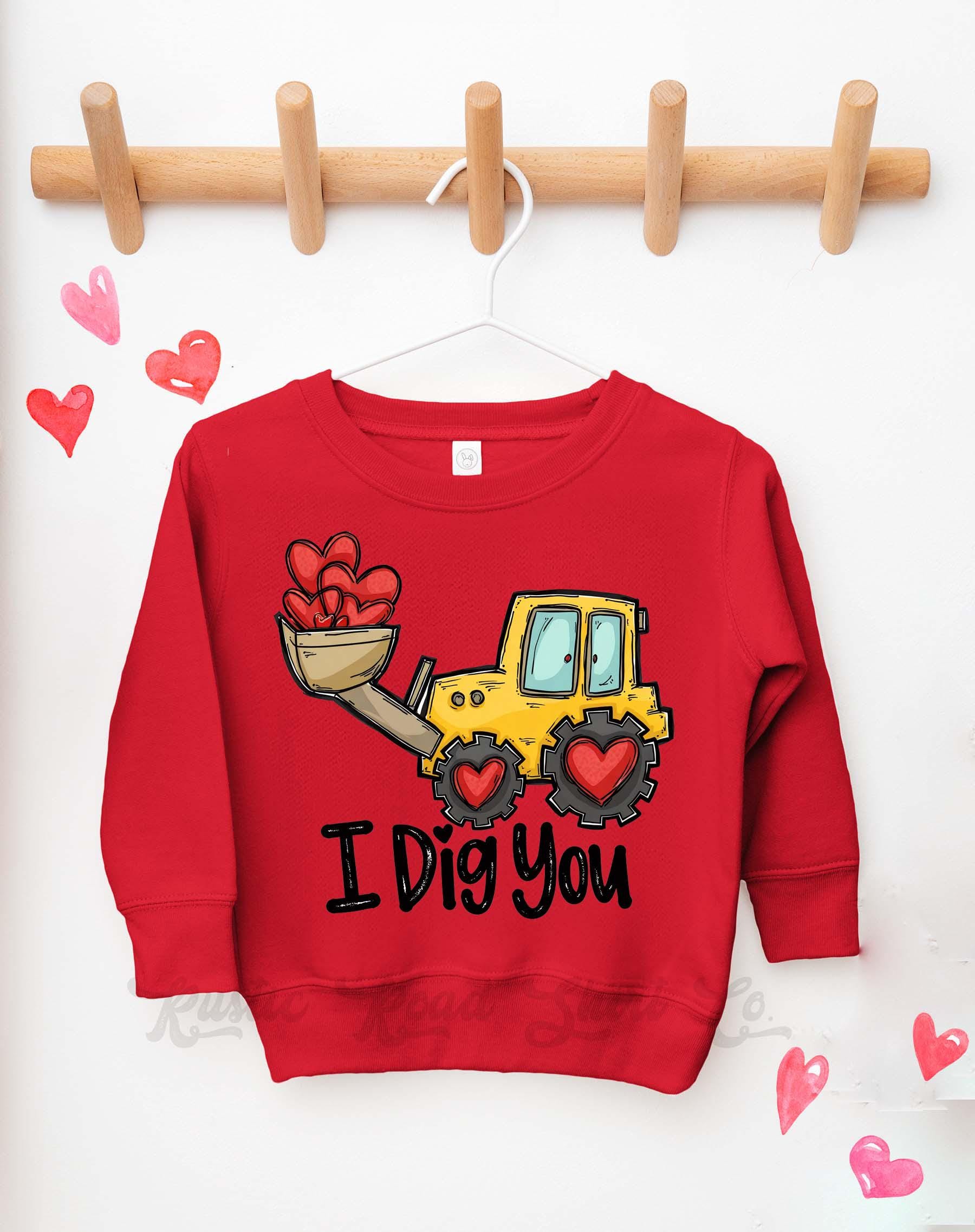 Boys Valentines Sweatshirt, I Dig You Sweatshirt, Kids Valentines Day Shirt, Funny Valentines Day Shirt