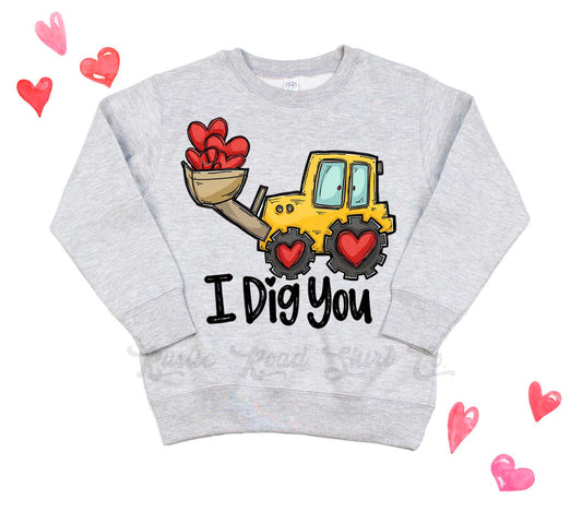 Boys Valentines Sweatshirt, I Dig You Sweatshirt, Kids Valentines Day Shirt, Funny Valentines Day Shirt