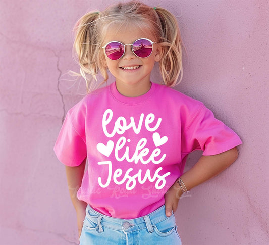 Girls Valentines Shirt, Love Like Jesus Shirt, Toddler Valentine Shirt, Kids Valentines Shirt