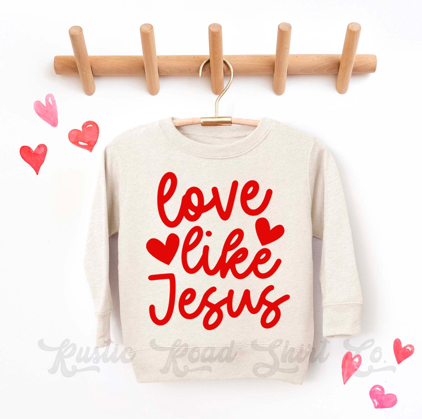 Girls Valentines Sweatshirt, Love Like Jesus Sweatshirt, Valentines Sweater, Toddler Valentines Shirt, Valentines Crewneck