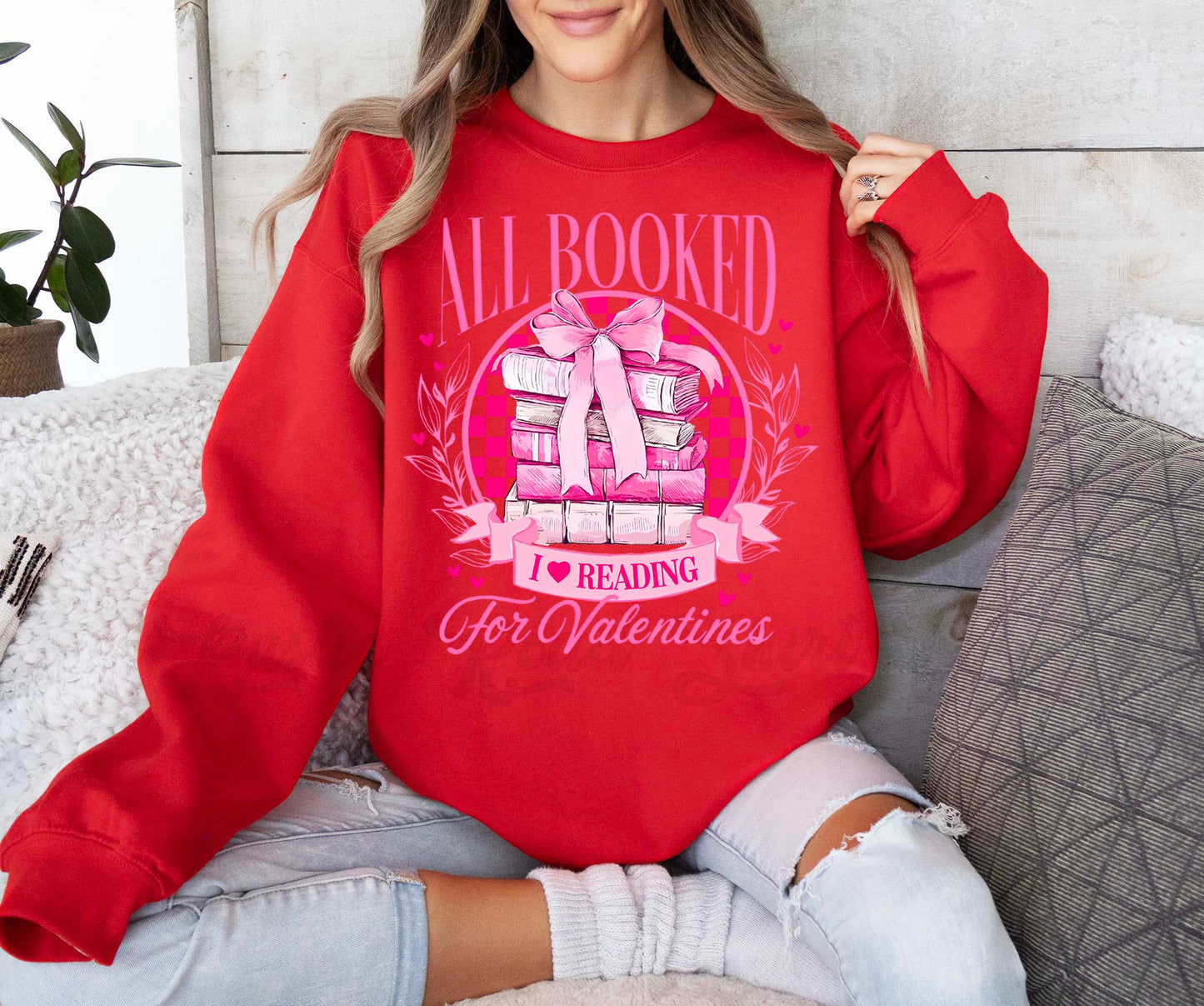 All Booked for Valentines Sweatshirt, Valentines Sweater, Valentines Crewneck, Teacher Valentines Gift