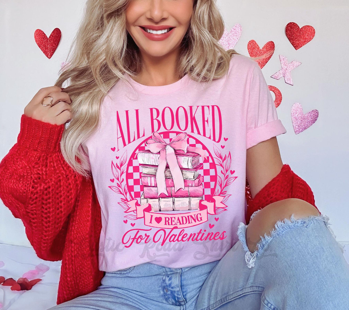 All Booked for Valentines Shirt, Valentine Shirt, Teacher Valentine Shirt, Girls Valentine Shirt