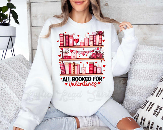 All Booked for Valentines Day Sweatshirt, Valentines Sweater, Valentines Crewneck, Teacher Valentines Gift