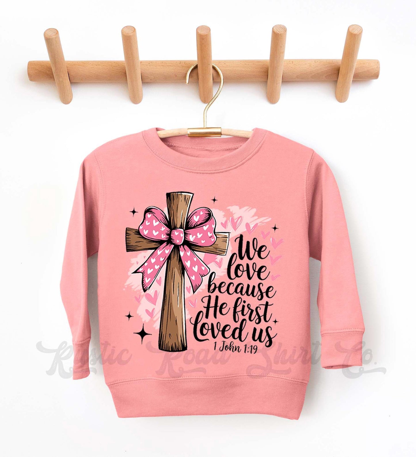 Easter Sweatshirt, He Loved us First Sweatshirt, Christian Sweatshirt, Toddler Easter Outfit, Easter Basket Gift 70