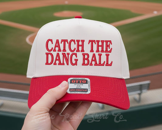 Catch the Dang Ball Embroidered Trucker Hat, Baseball Hat, Baseball Mom Hat