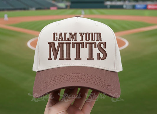 Calm Your Mitts Embroidered Trucker Hat, Baseball Hat, Baseball Mom Hat